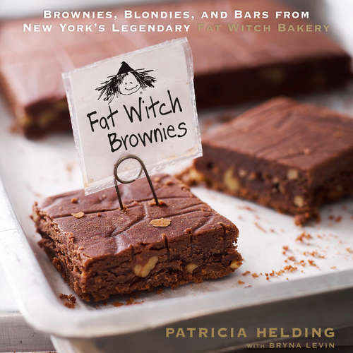 Book cover of Fat Witch Brownies: Brownies, Blondies, and Bars from New York's Legendary Fat Witch Bakery (Fat Witch Baking Cookbooks)