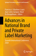 Advances in National Brand and Private Label Marketing: Seventh International Conference, 2020 (Springer Proceedings in Business and Economics)