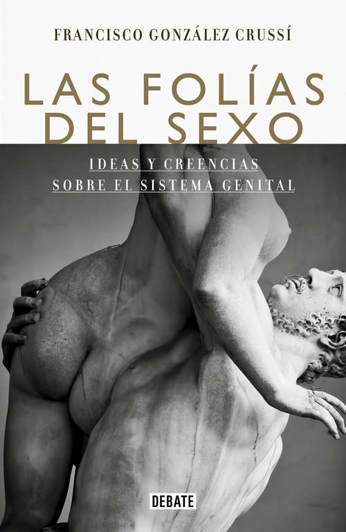 Book cover of Las folias del sexo: Ideas y creencias sobre el sistema genital