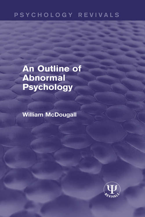 Book cover of An Outline of Abnormal Psychology (Psychology Revivals)