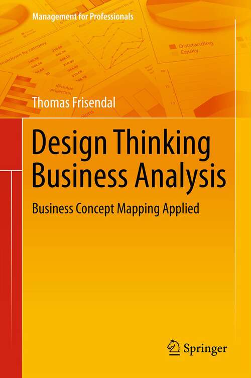 Book cover of Design Thinking Business Analysis: Business Concept Mapping Applied