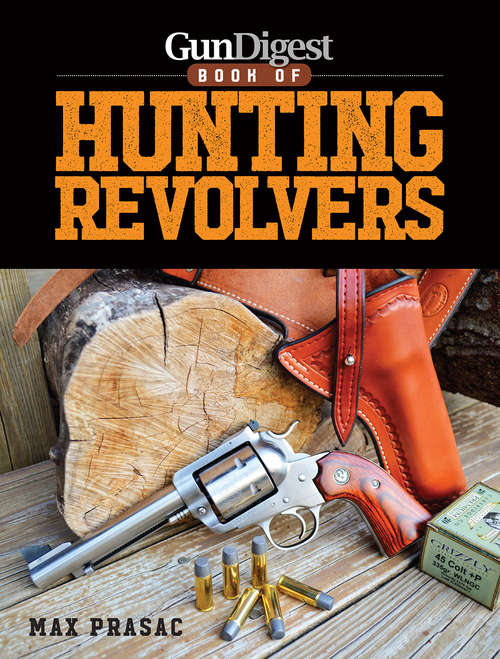 Book cover of Gun Digest Book of Hunting Revolvers