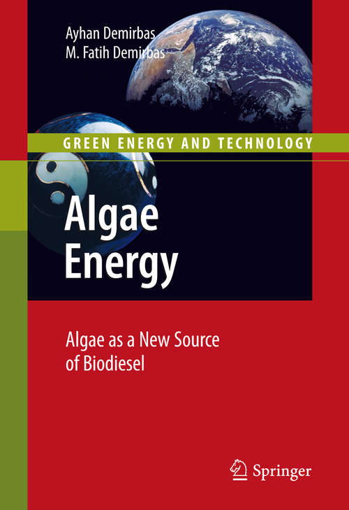 Book cover of Algae Energy: Algae as a New Source of Biodiesel (Green Energy and Technology)