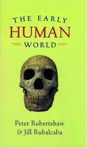 Book cover of The Early Human World (The World in Ancient Times #1)