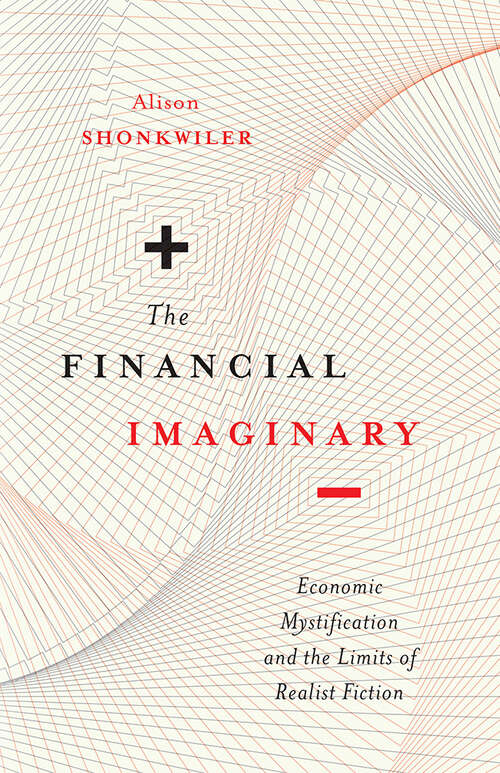 Book cover of The Financial Imaginary: Economic Mystification and the Limits of Realist Fiction