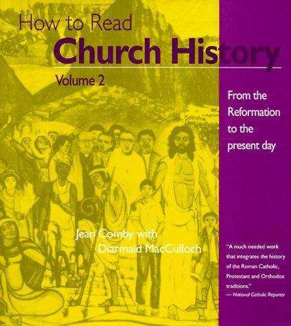 Book cover of How to Read Church History Volume 2: From the Reformation to the present day