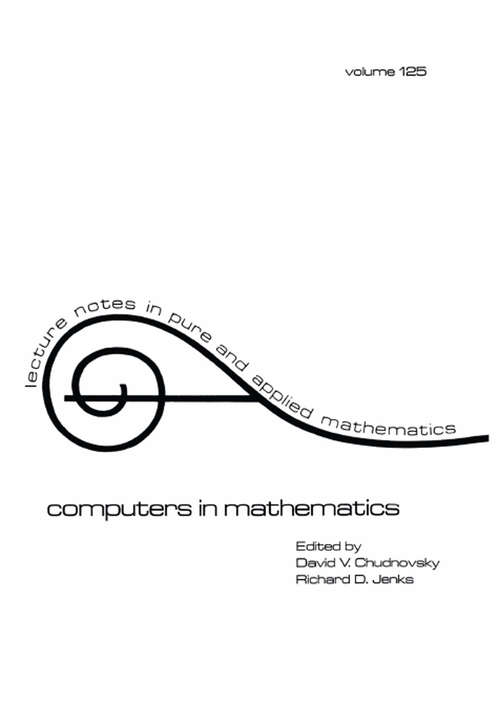 Book cover of Computers in Mathematics (Lecture Notes In Pure And Applied Mathematics Ser.: Vol. 113)