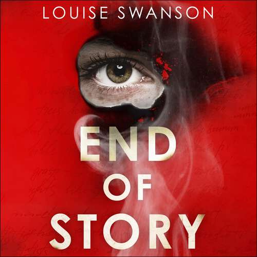 Book cover of End of Story: The most original thriller you'll read this year with a twist you won't see coming
