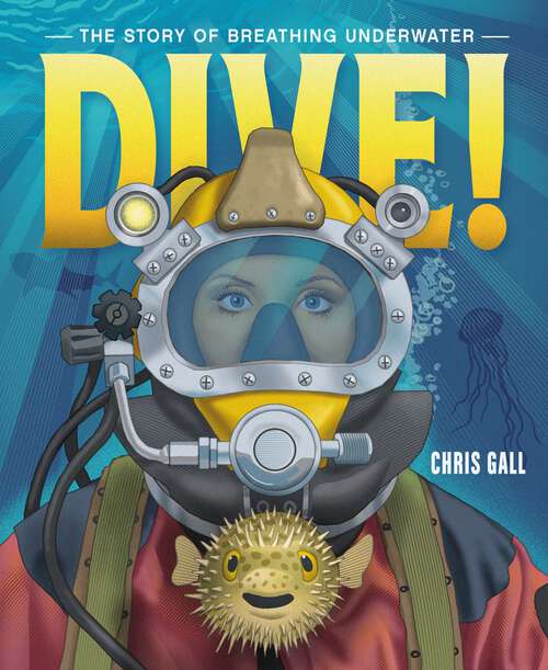 Book cover of Dive!: The Story of Breathing Underwater