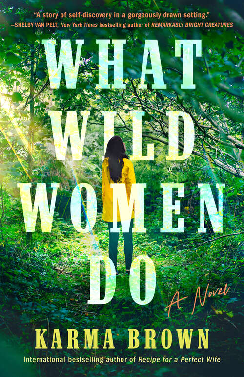 Book cover of What Wild Women Do: A Novel