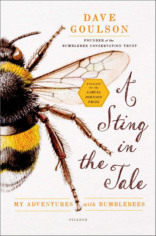 Book cover of A Sting in the Tale: My Adventures with Bumblebees