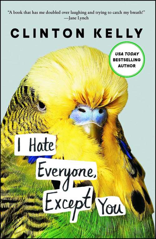 Book cover of I Hate Everyone, Except You