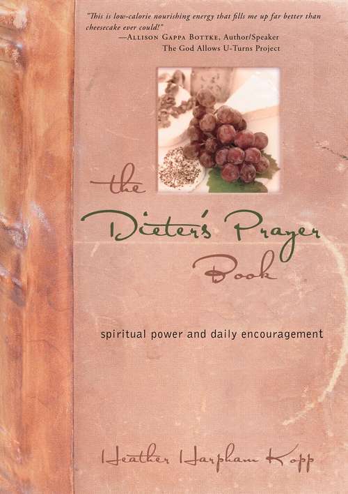 The Dieter's Prayer Book: Spiritual Power and Daily Encouragement