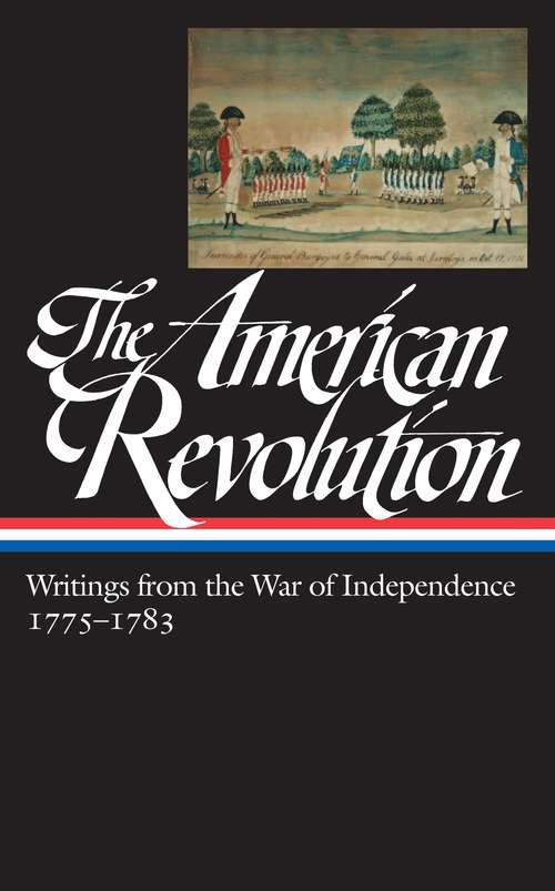 Book cover of American Revolution: Writings from the War of Independence