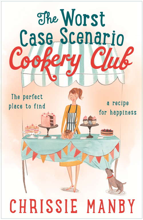 Book cover of The Worst Case Scenario Cookery Club: the perfect laugh-out-loud romantic comedy