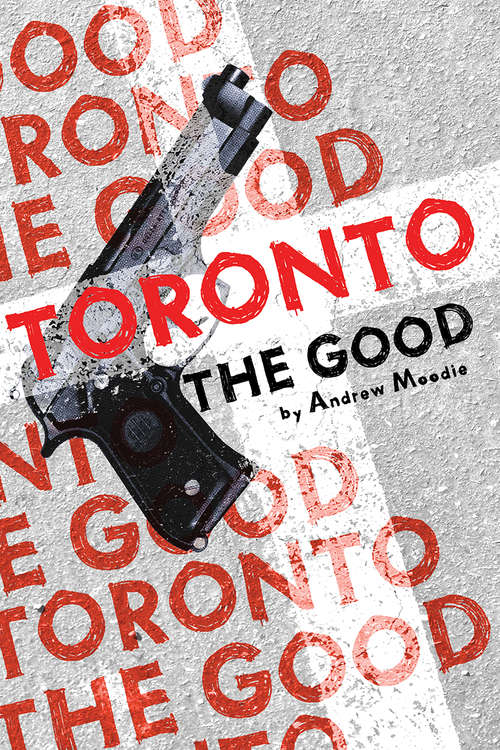 Book cover of Toronto the Good