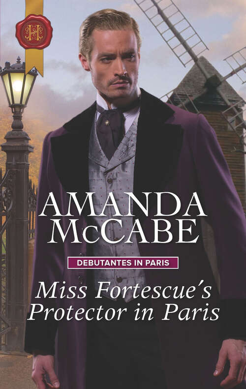 Book cover of Miss Fortescue's Protector in Paris: Debutantes In Paris (Original) (Debutantes in Paris #3)