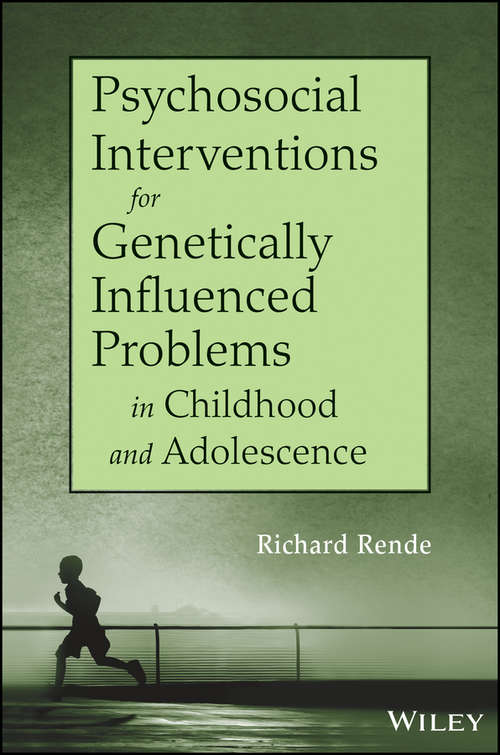 Book cover of Psychosocial Interventions for Genetically Influenced Problems in Childhood and Adolescence