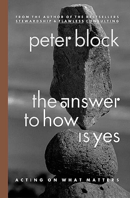Book cover of The Answer to How Is Yes: Acting on What Matters (1)