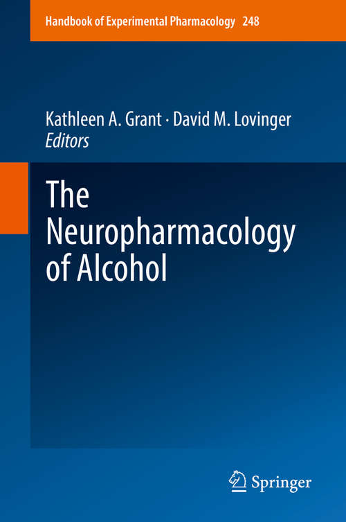 Book cover of The Neuropharmacology of Alcohol (1st ed. 2018) (Handbook of Experimental Pharmacology #248)