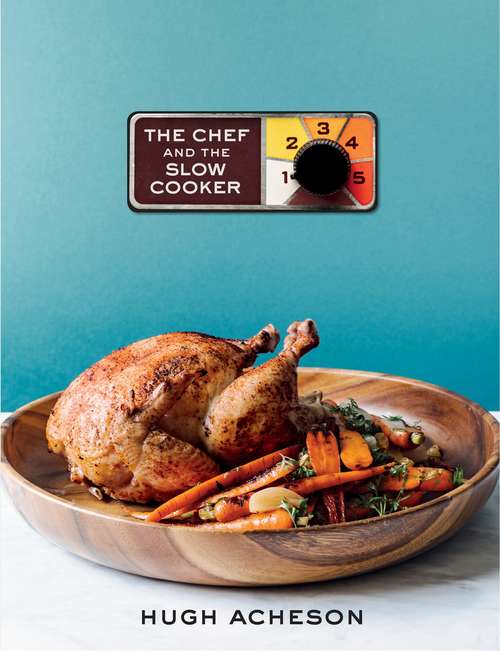 Book cover of The Chef and the Slow Cooker