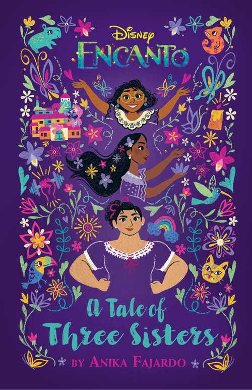 Book cover of Disney Encanto A Tale of Three Sisters