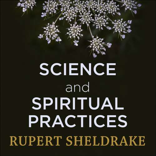 Book cover of Science and Spiritual Practices: Reconnecting through direct experience