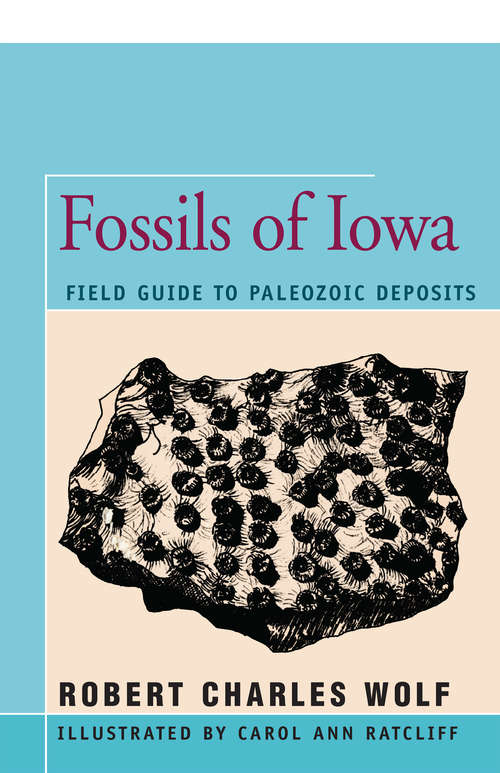 Book cover of Fossils of Iowa: Field Guide to Paleozoic Deposits