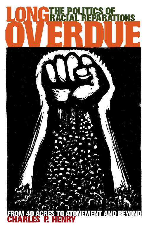 Book cover of Long Overdue: The Politics of Racial Reparations