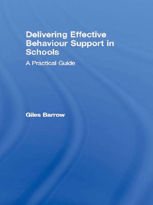 Book cover of Delivering Effective Behaviour Support in Schools: A Practical Guide