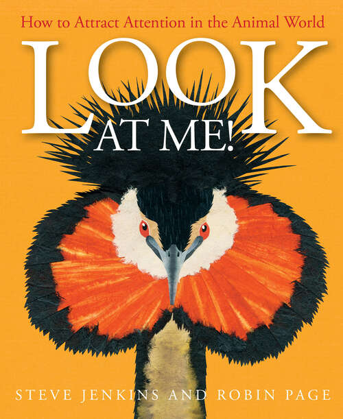 Book cover of Look at Me!: How to Attract Attention in the Animal World