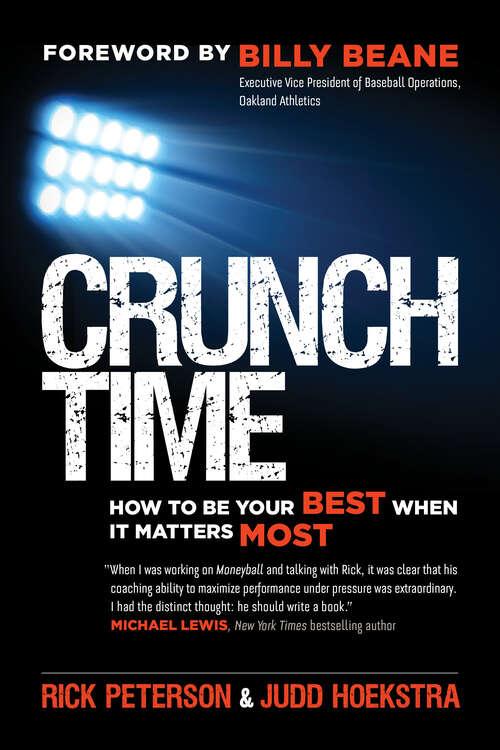 Book cover of Crunch Time: How to Be Your Best When It Matters Most (1)