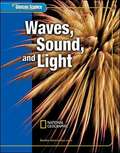 Glencoe Science: Waves, Sound, and Light