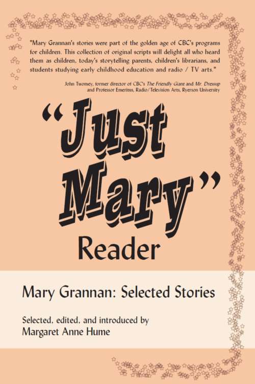 "Just Mary" Reader: Mary Grannan Selected Stories