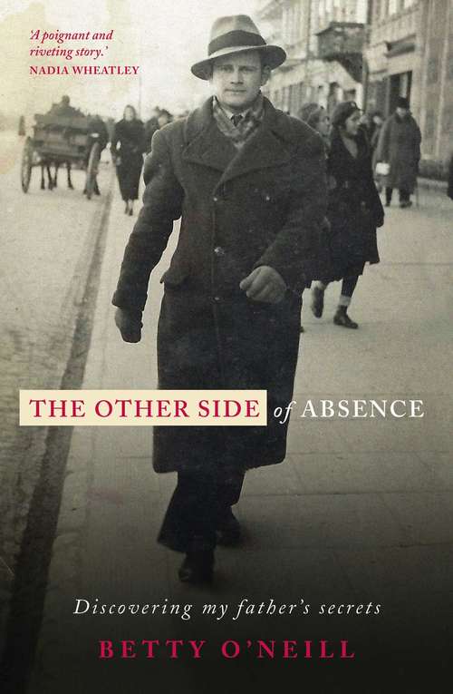 Book cover of The Other Side of Absence: Discovering My Father's Secrets