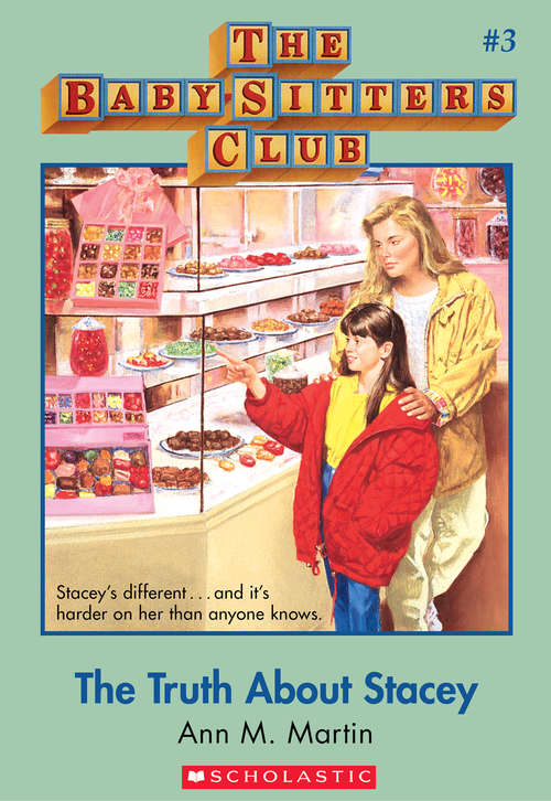The Baby-Sitters Club: The Truth About Stacey (The Baby-Sitters Club #3)