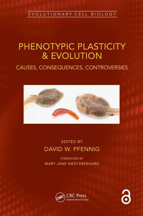 Book cover of Phenotypic Plasticity & Evolution: Causes, Consequences, Controversies (Evolutionary Cell Biology)