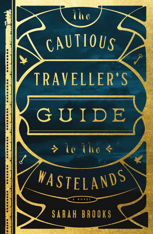 Book cover of The Cautious Traveller's Guide to the Wastelands: A Novel