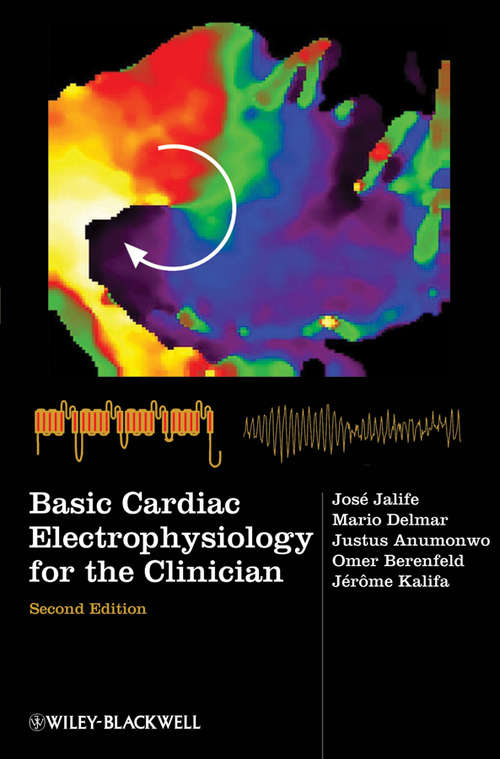 Book cover of Basic Cardiac Electrophysiology for the Clinician