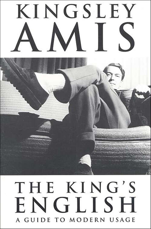 Book cover of The King's English: A Guide to Modern Usage