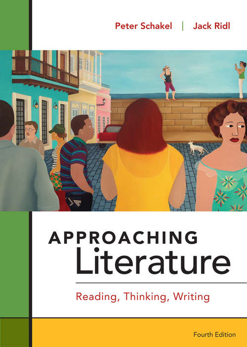 Approaching Literature (Fourth Edition): Reading, Thinking, Writing