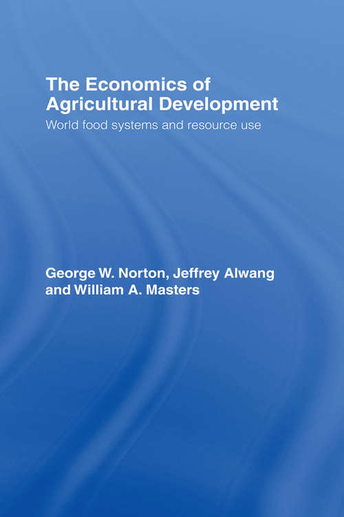 The Economics of Agricultural Development: World Food Systems and Resource Use