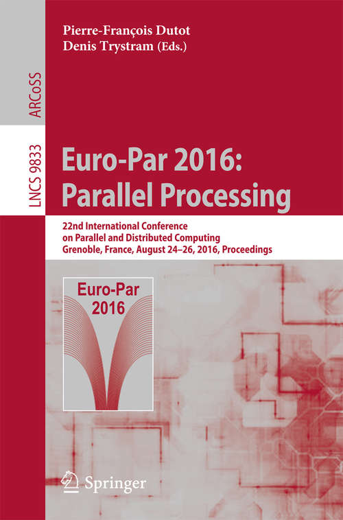Book cover of Euro-Par 2016: Parallel Processing