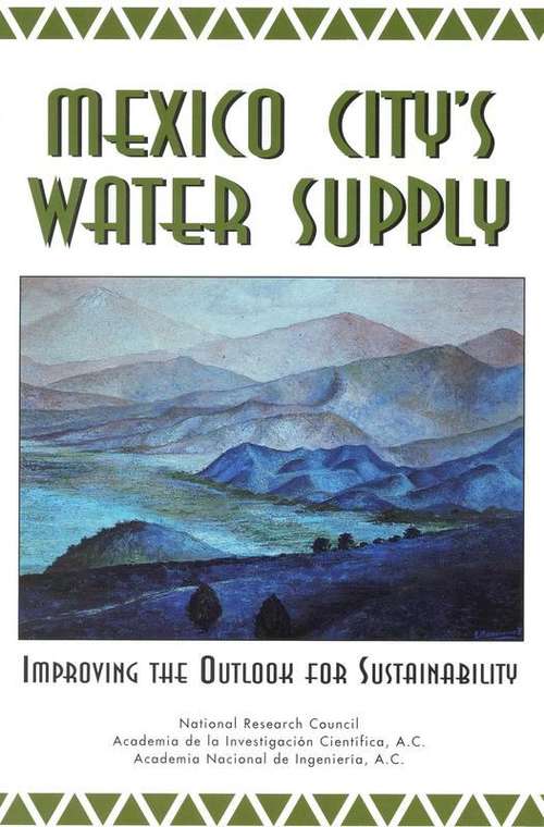 Book cover of Mexico City's Water Supply: Improving the Outlook for Sustainability