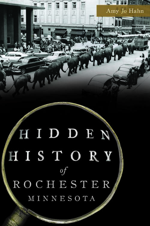 Hidden History of Rochester, Minnesota (Hidden History)