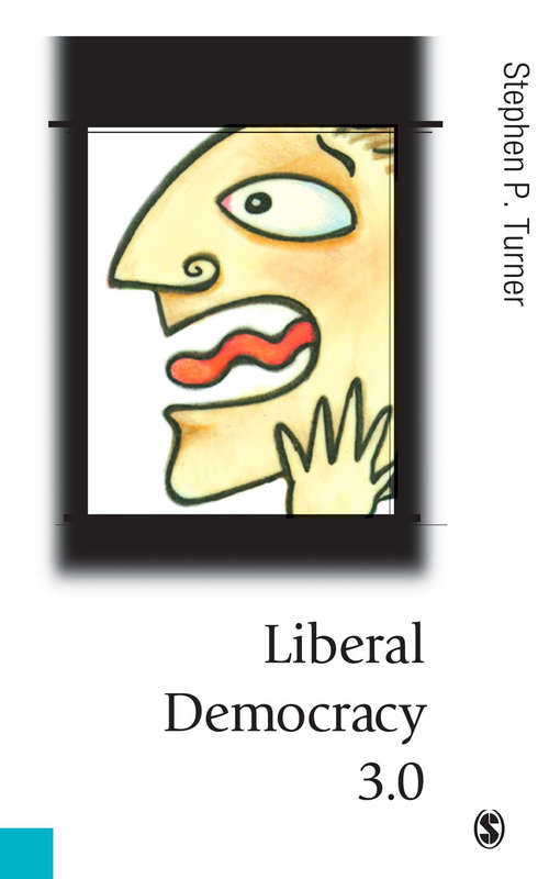 Book cover of Liberal Democracy 3.0: Civil Society in an Age of Experts (Published in association with Theory, Culture & Society)