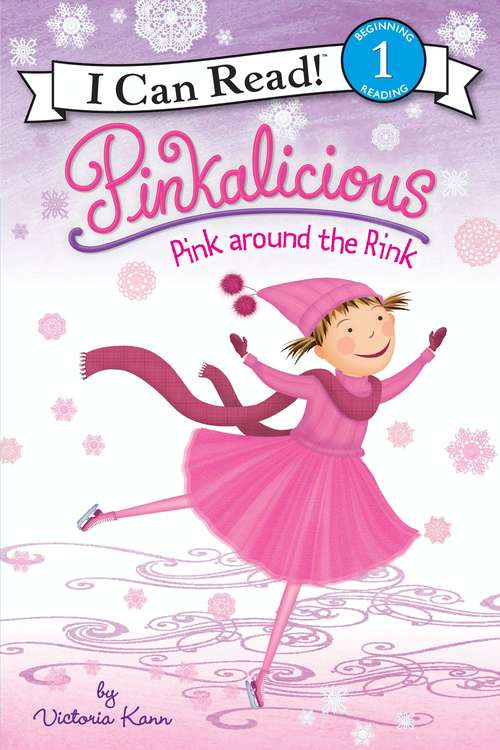 Book cover of Pinkalicious: Pink around the Rink (I Can Read Level 1)