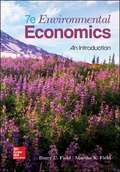 Environmental Economics: An Introduction (Seventh Edition)