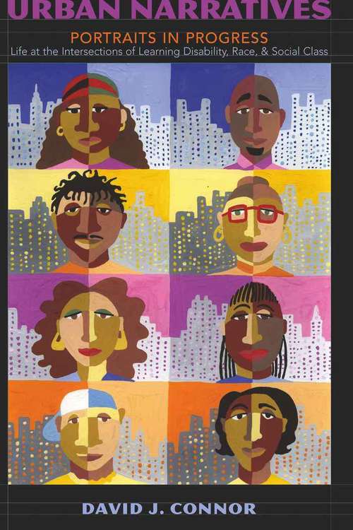 Book cover of Urban Narratives: Portraits in Progress, Life at the Intersections of Learning Disability, Race, and Social Class