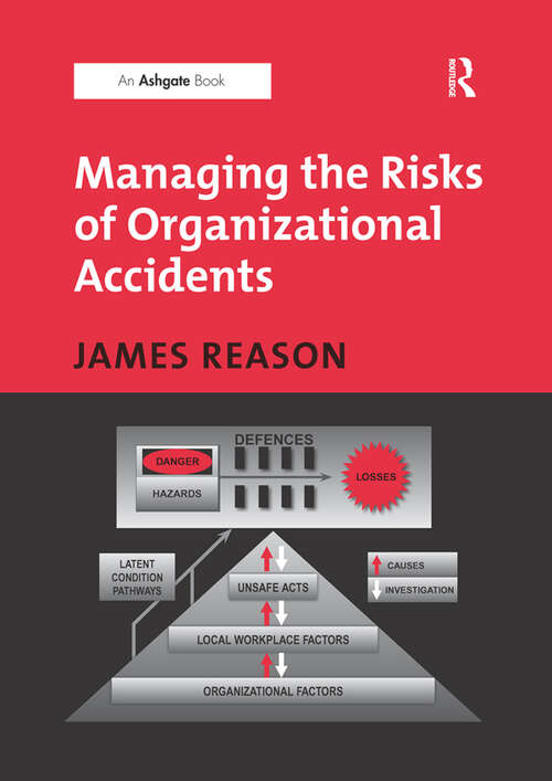 Managing the Risks of Organizational Accidents